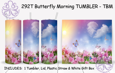 292T Butterfly Morning TUMBLER - TBM