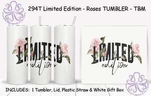 294T Limited Edition - Roses TUMBLER - TBM