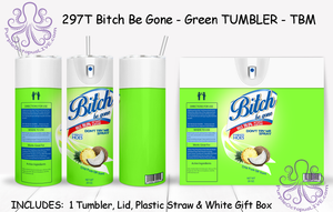 297T Bit... Be Gone TUMBLER - Choice of Color - TBM