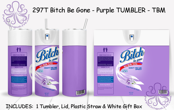 297T Bit... Be Gone TUMBLER - Choice of Color - TBM