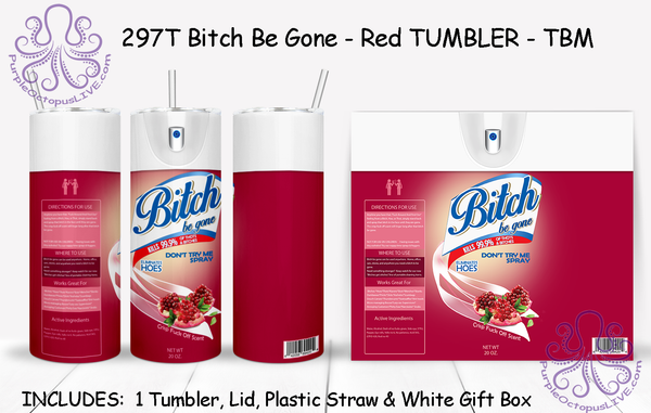 297T Bit... Be Gone TUMBLER - Choice of Color - TBM