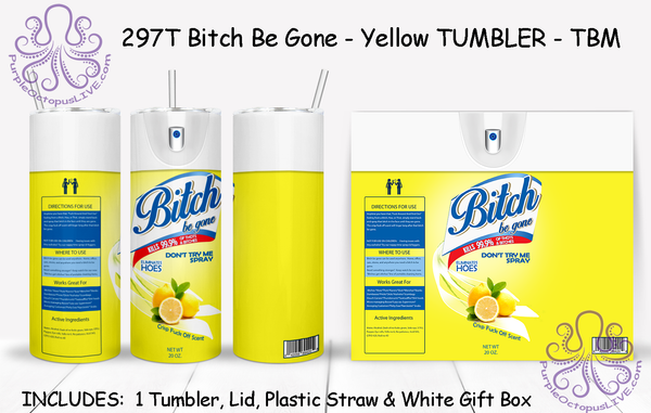 297T Bit... Be Gone TUMBLER - Choice of Color - TBM