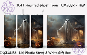 304T Haunted Ghost Town TUMBLER - TBM