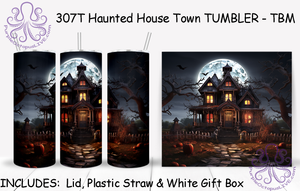 307T Haunted House Town TUMBLER - TBM