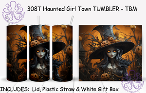 308T Haunted Girl Town TUMBLER - TBM