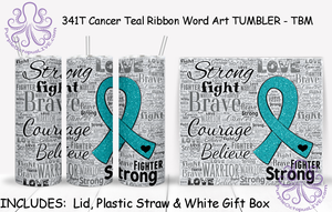 341T Cancer Teal Ribbon Word Art TUMBLER - TBM