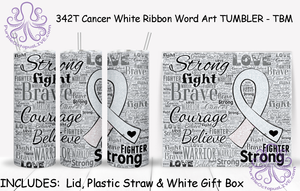 342T Cancer White Ribbon Word Art TUMBLER - TBM