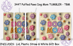 344T Puffed Paws Dog Mom TUMBLER - TBM