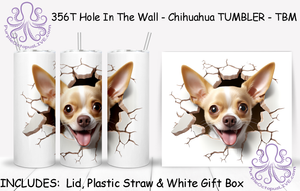 356T Hole In The Wall - Chihuahua TUMBLER - TBM