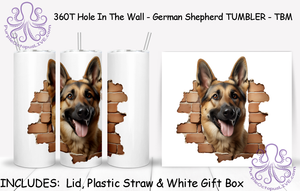 360T Hole In The Wall - German Shepherd TUMBLER - TBM