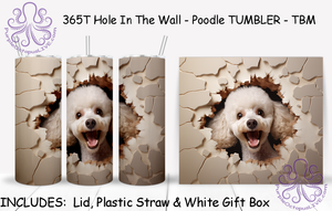 365T Hole In The Wall - Poodle TUMBLER - TBM