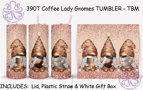 390T Coffee Lady Gnomes TUMBLER - TBM