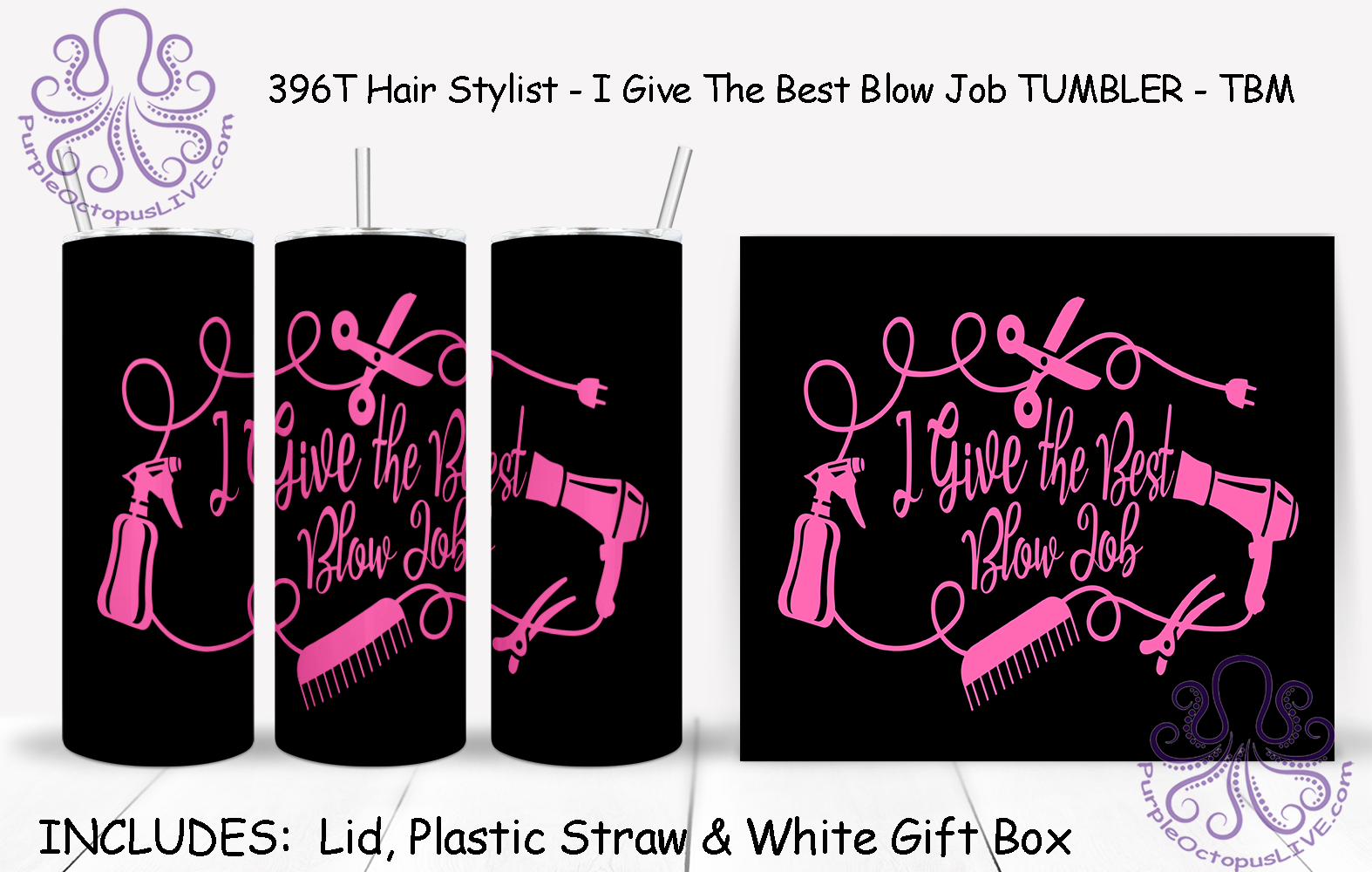 396T Hair Stylist - I Give The Best Blow Job TUMBLER - TBM