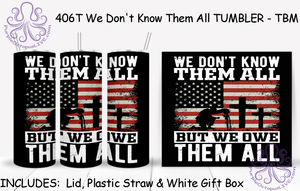 406T We Don't Know Them All TUMBLER - TBM