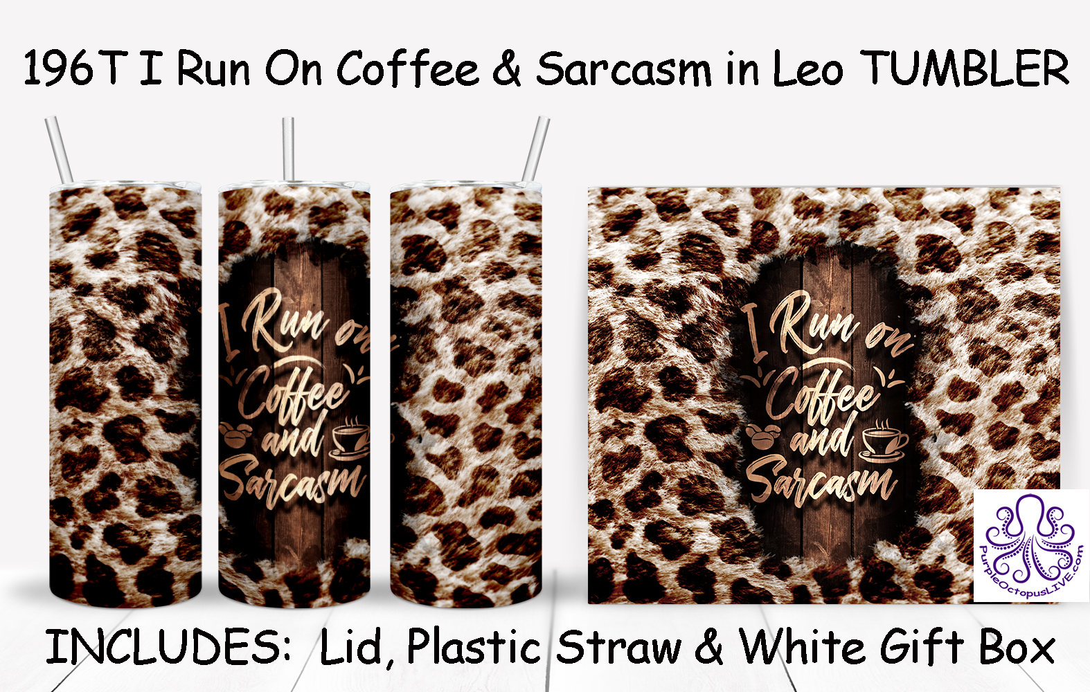 196T I Run On Coffee & Sarcasm in Leo TUMBLER - TBM