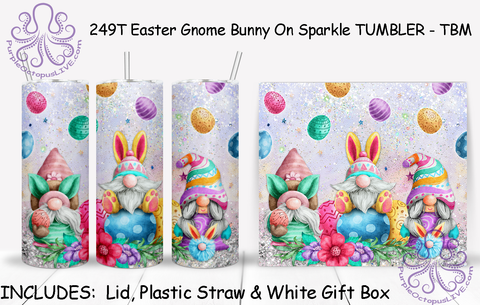 249T Easter Gnome Bunny On Sparkle TUMBLER - TBM