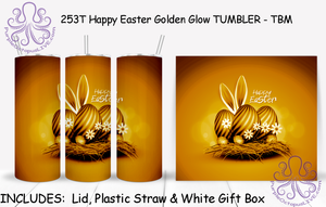 253T Happy Easter Golden Glow TUMBLER - TBM