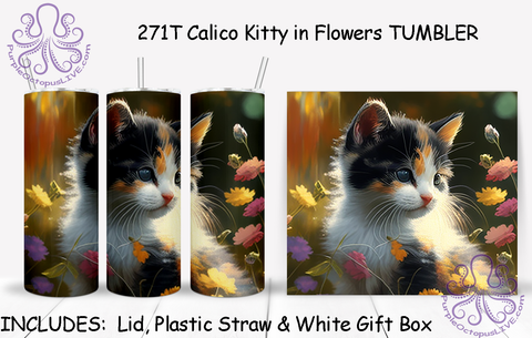 271T Calico Kitty in Flowers TUMBLER - TBM