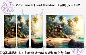 275T Beach Front Paradise TUMBLER - TBM