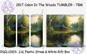 281T Cabin In The Woods TUMBLER - TBM