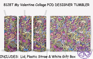 8128T My Valentine Collage POD DESIGNER TUMBLER - TBM